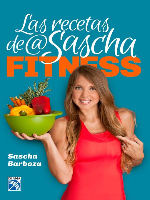 Title details for Las recetas de @ saschafitness by Sascha Barboza - Available